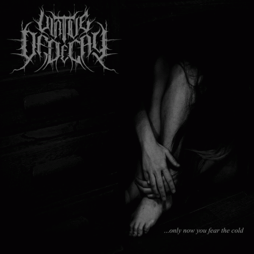 Only Now You Fear the Cold